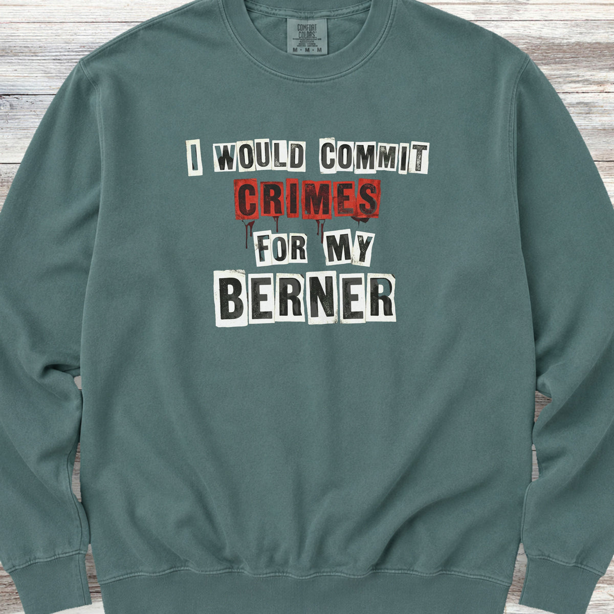 Bernese Mountain Dog Crimes Sweatshirt - Blue Spruce