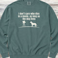 I Don't Care Who Dies Sweatshirt - Blue Spruce