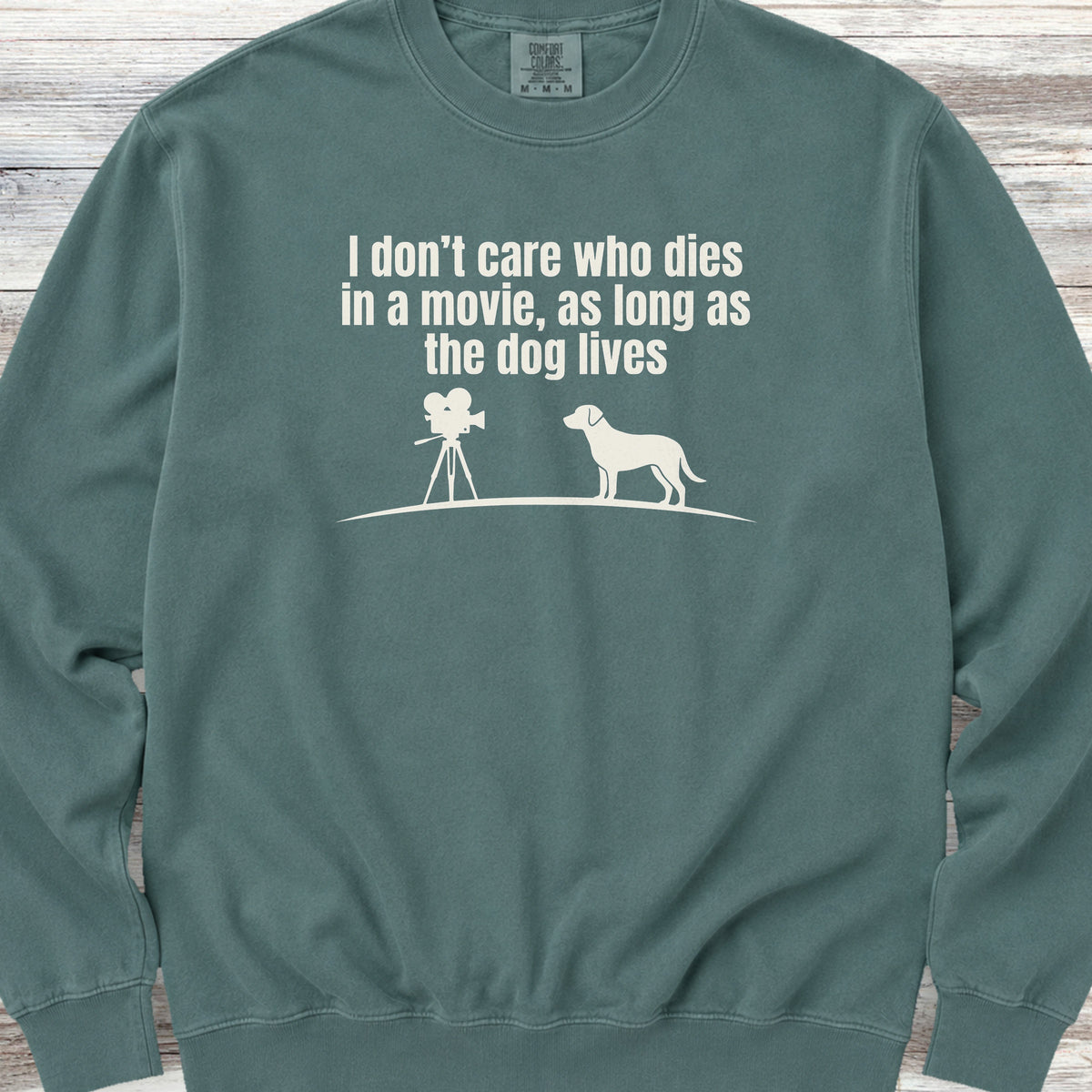 I Don't Care Who Dies Sweatshirt - Blue Spruce