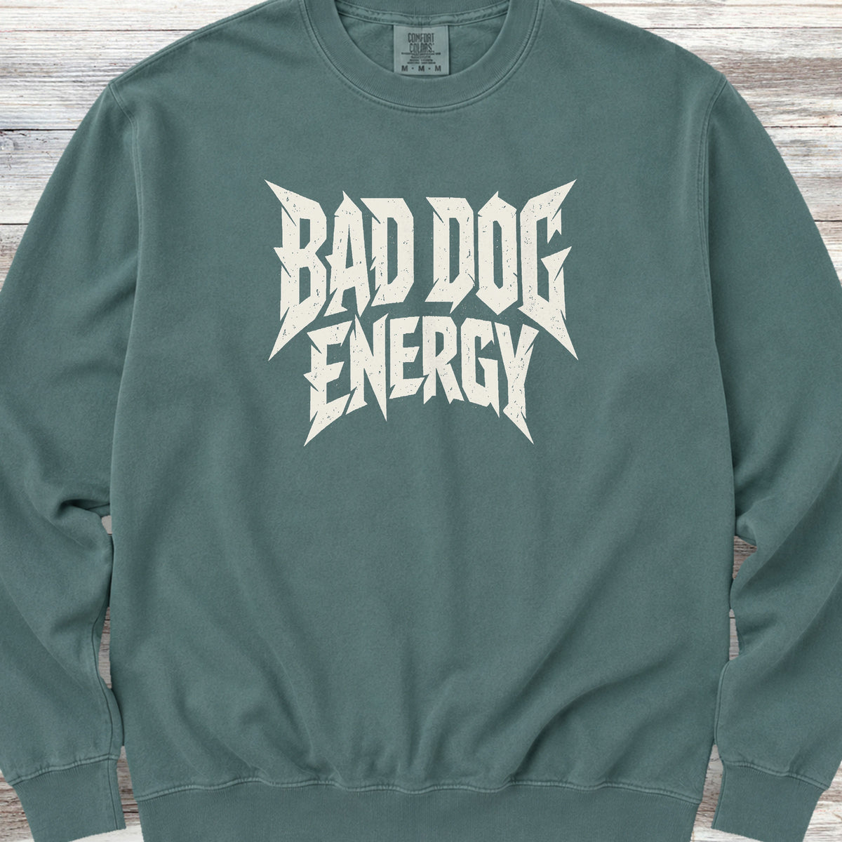 Bad Dog Energy Sweatshirt - Blue Spruce