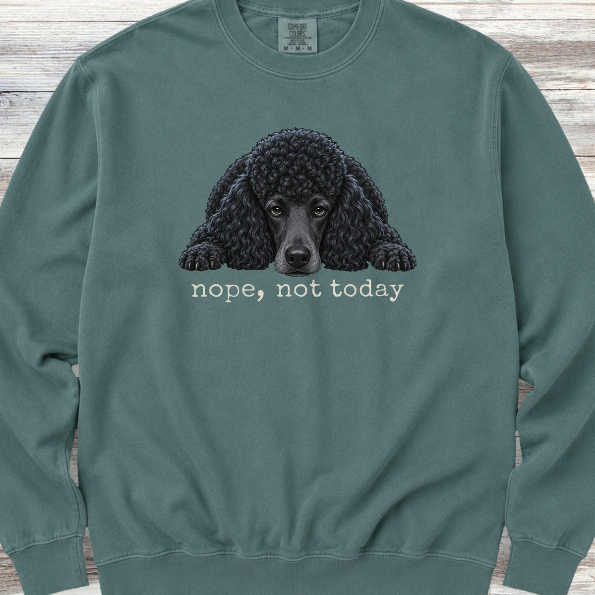 Poodle Black Nope Sweatshirt - Blue Spruce