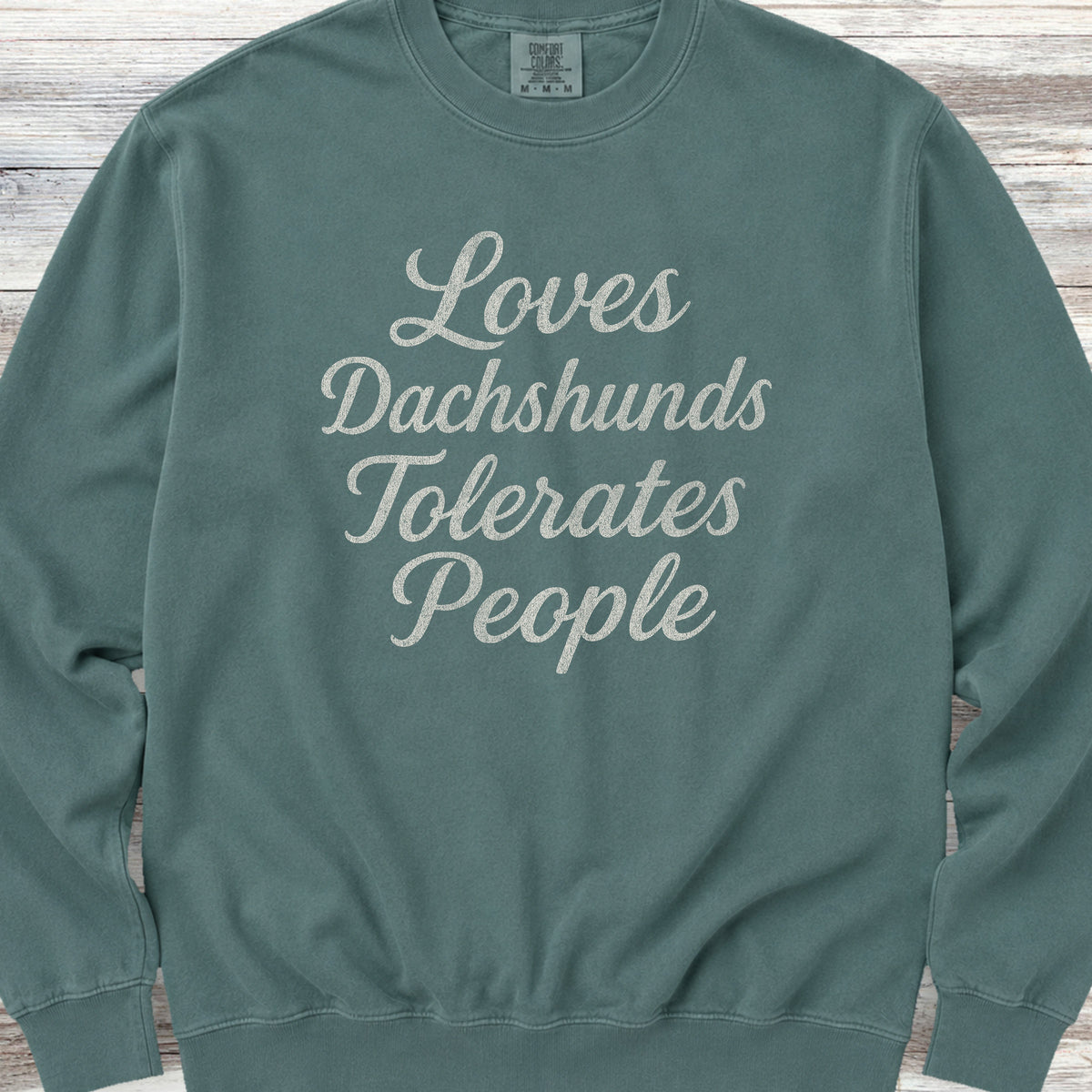 Dachshund Tolerates People Sweatshirt - Blue Spruce