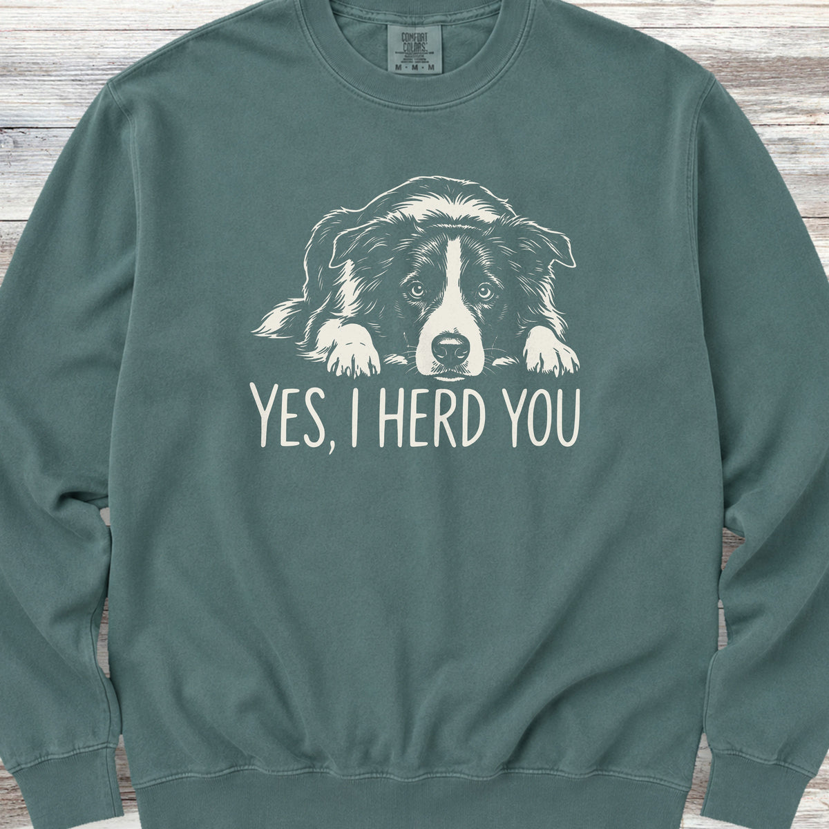 Border Collie Herd You Sweatshirt - Blue Spruce
