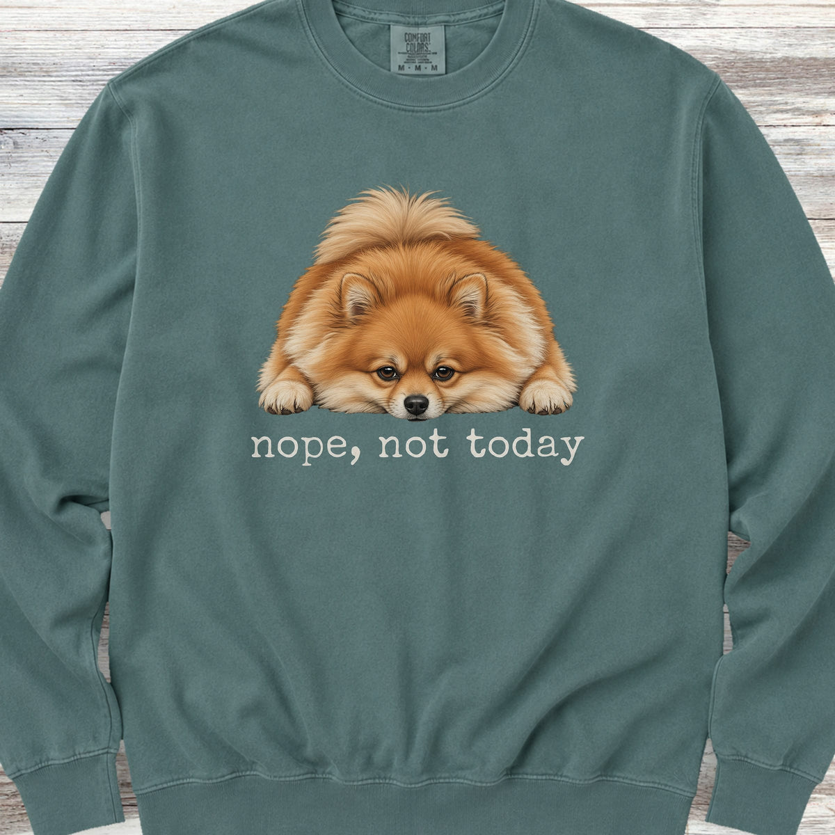 Pomeranian Nope Sweatshirt - Blue Spruce