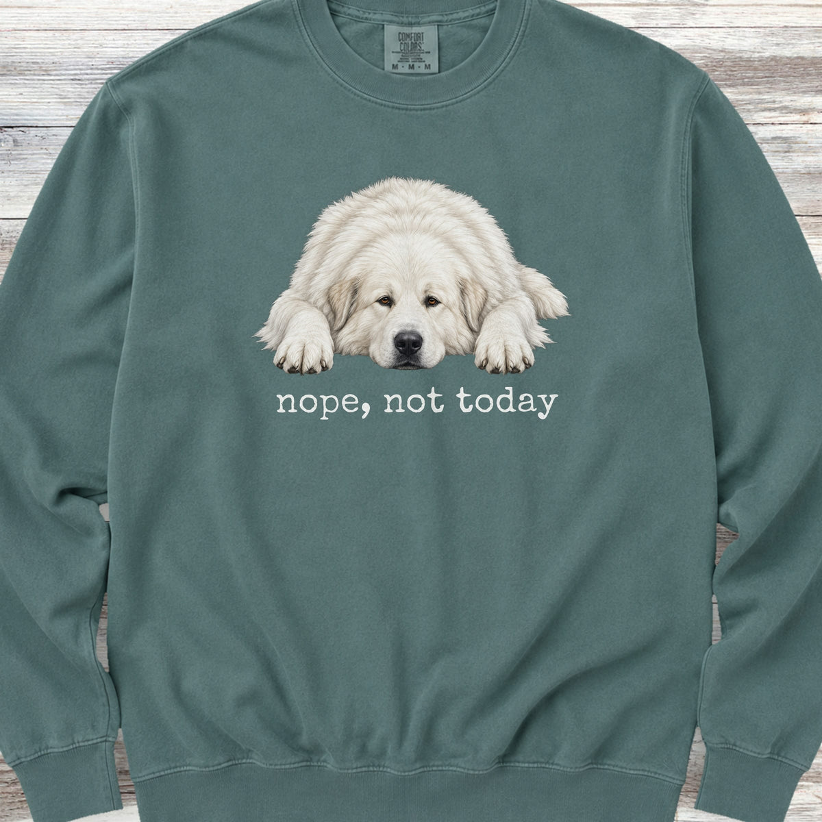 Great Pyrenees Nope Sweatshirt - Blue Spruce