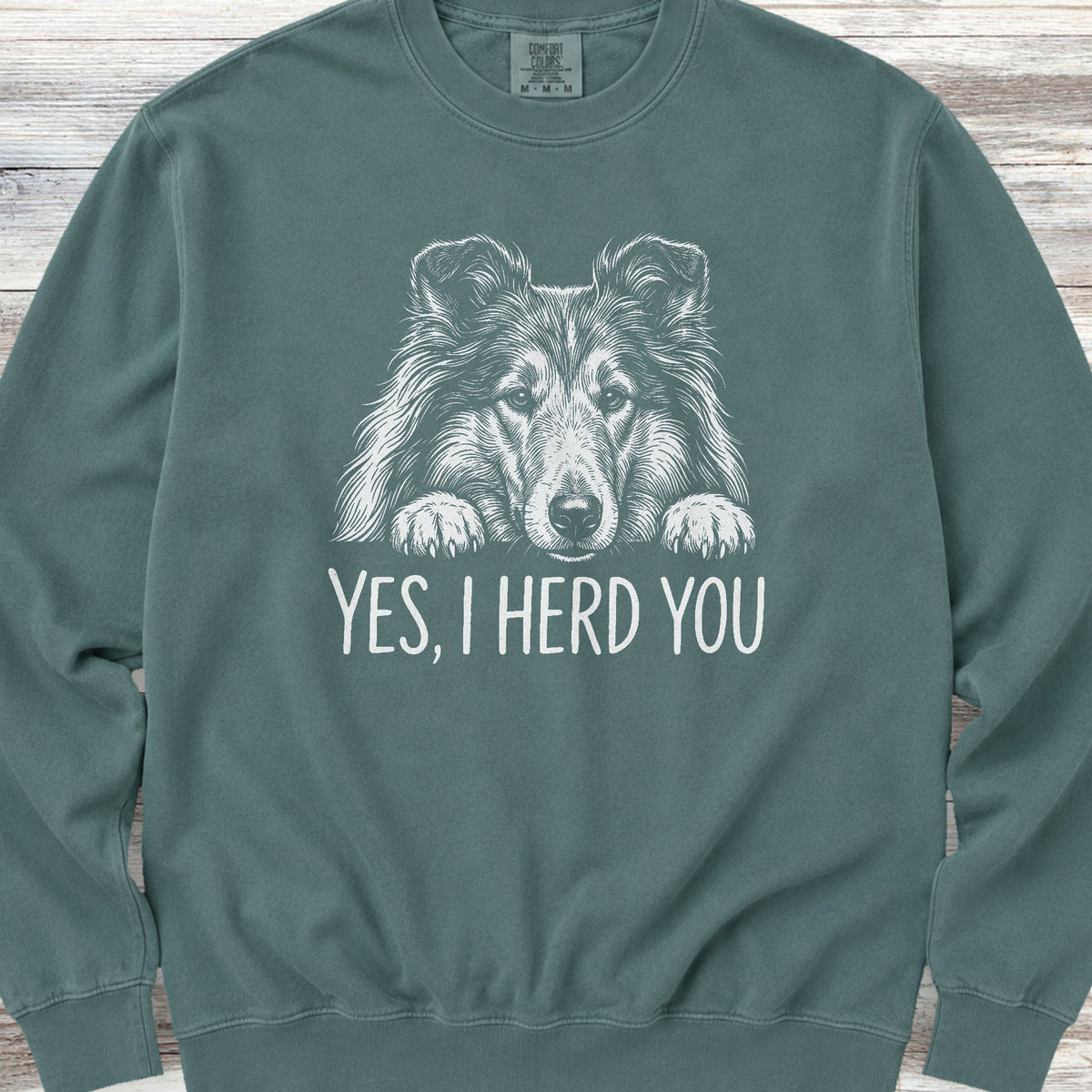 Rough Collie Herd You Sweatshirt - Blue Spruce