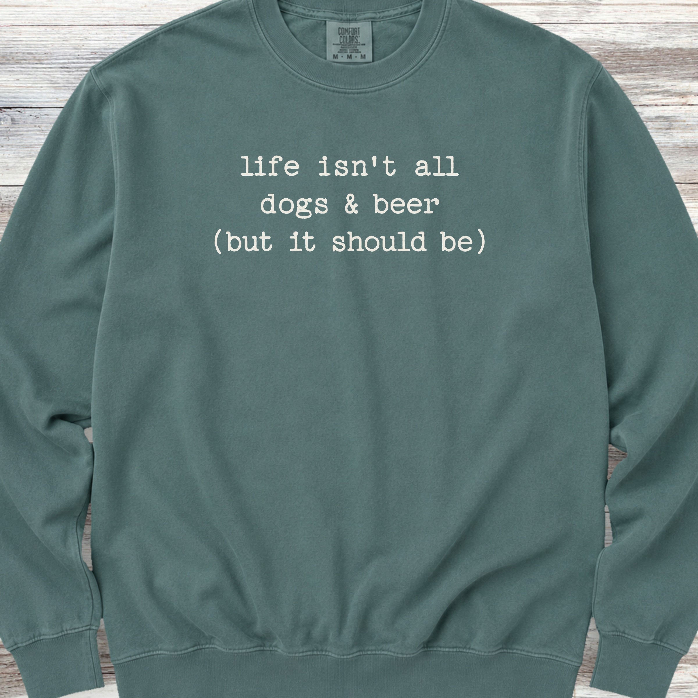 Dogs & Beer Sweatshirt - Blue Spruce
