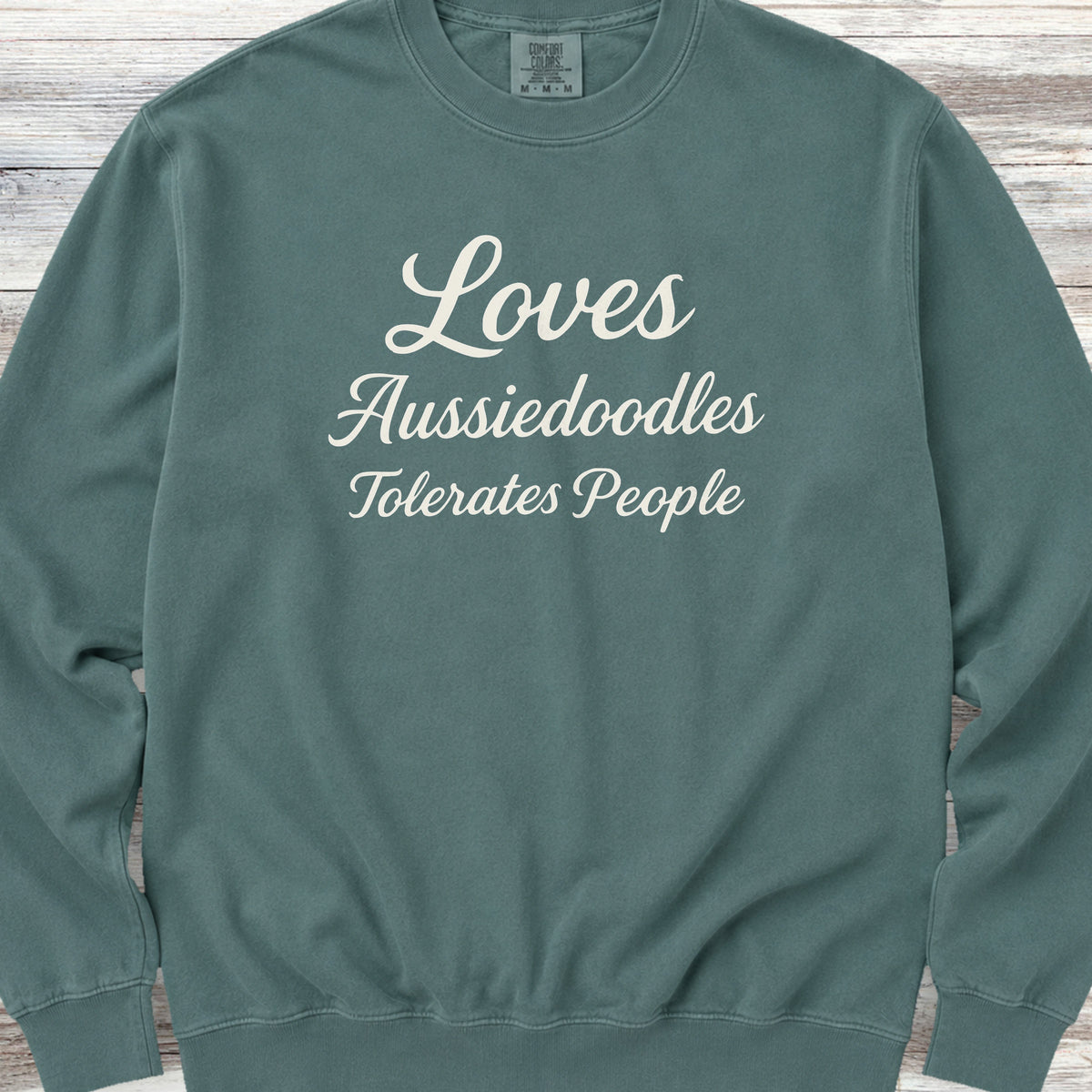 Aussiedoodle Tolerates People Sweatshirt - Blue Spruce