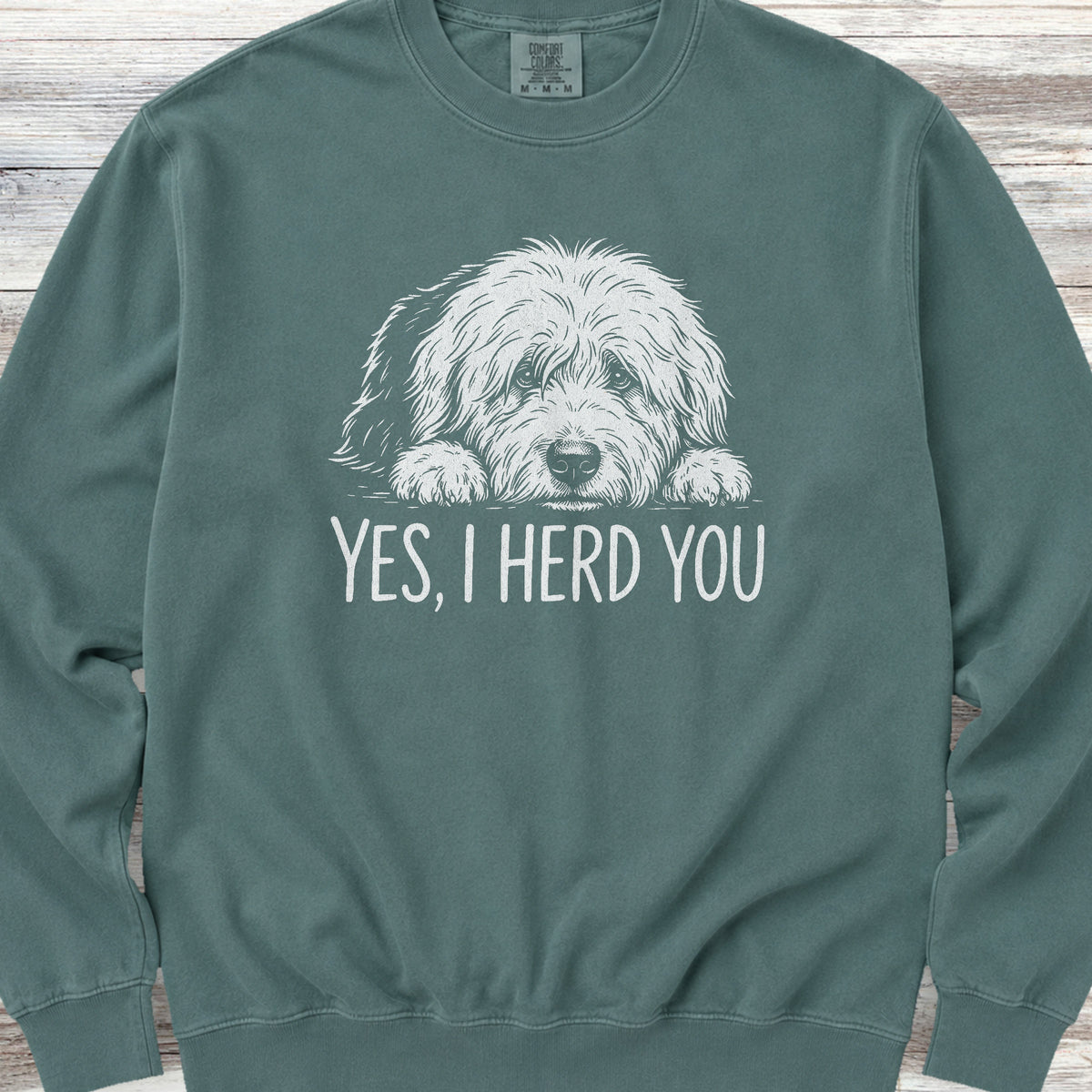 Old English Sheepdog Herd You Sweatshirt - Blue Spruce