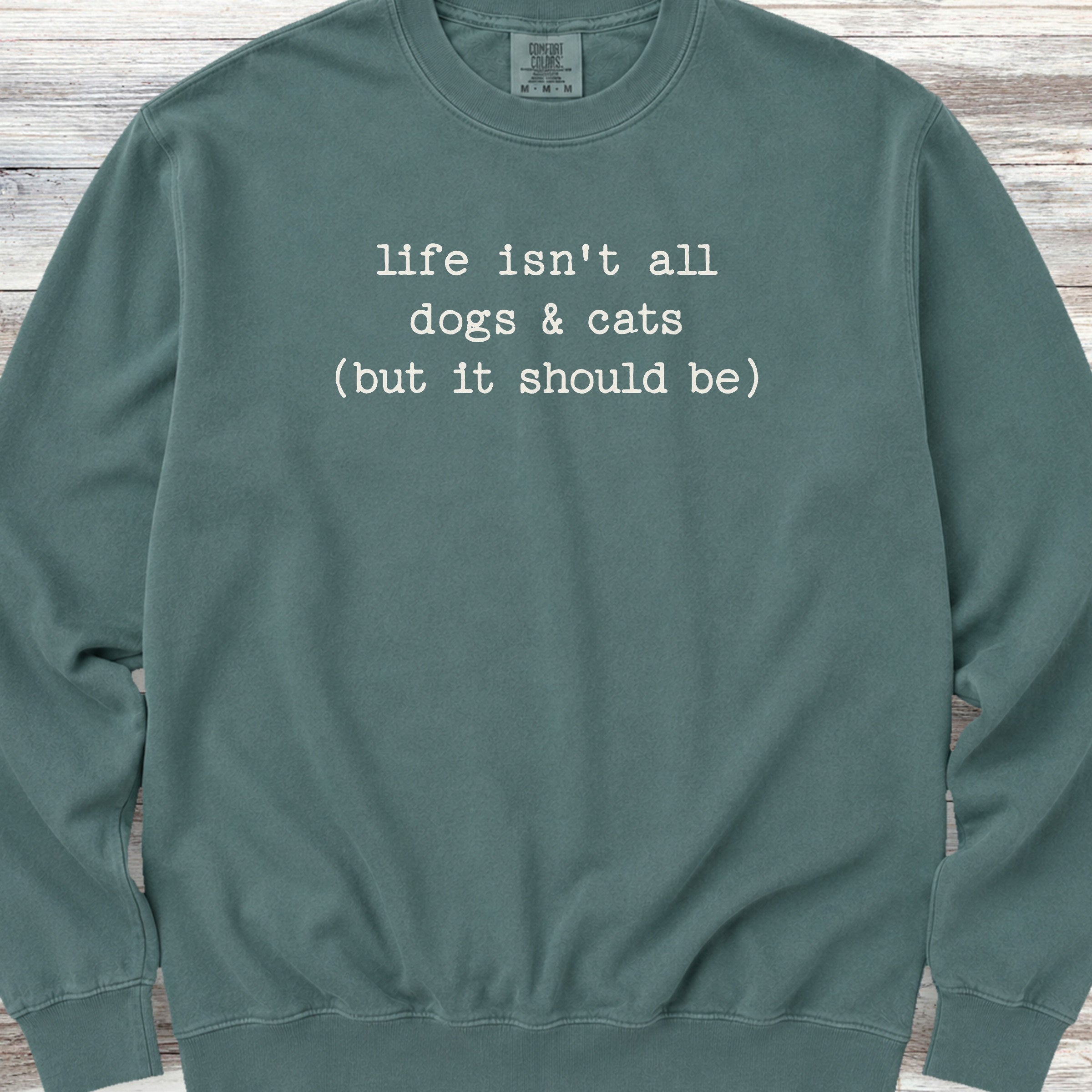 Dogs & Cats Sweatshirt - Blue Spruce