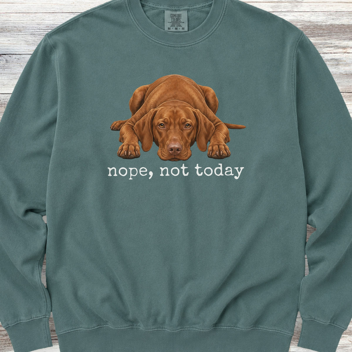 Vizsla Nope Sweatshirt - Blue Spruce