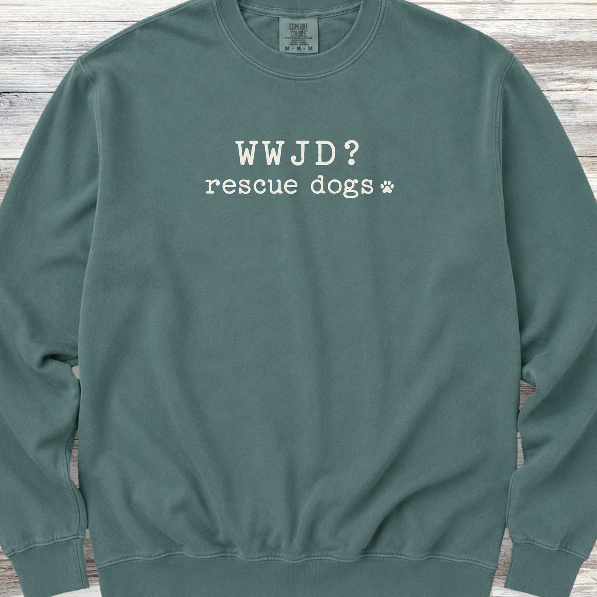 WWJD Rescue Dogs Sweatshirt - Blue Spruce