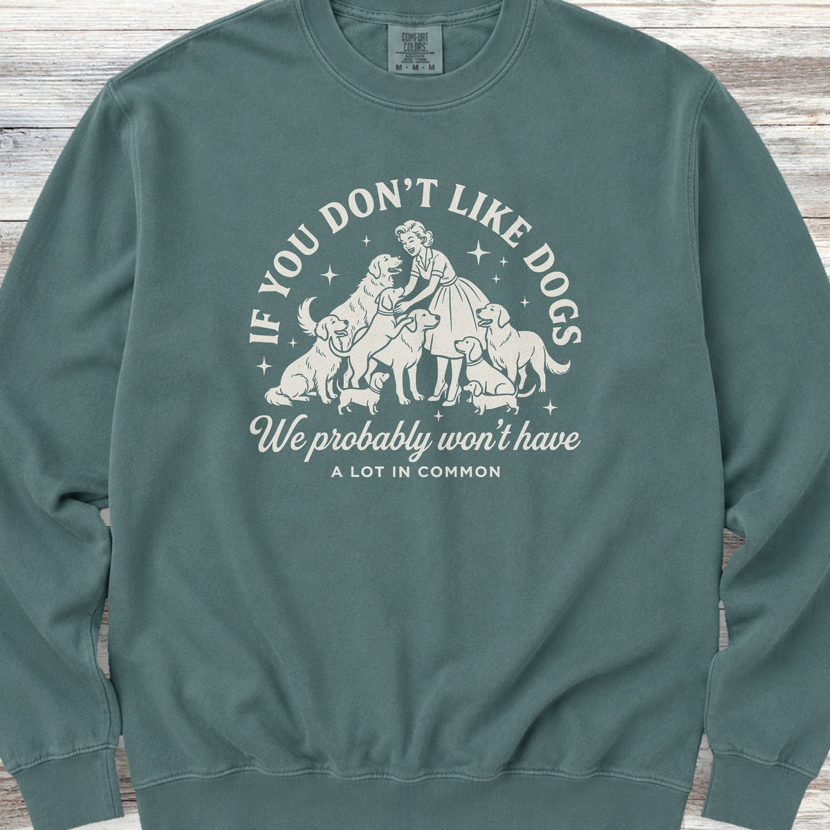 Must Like Dogs Sweatshirt - Blue Spruce