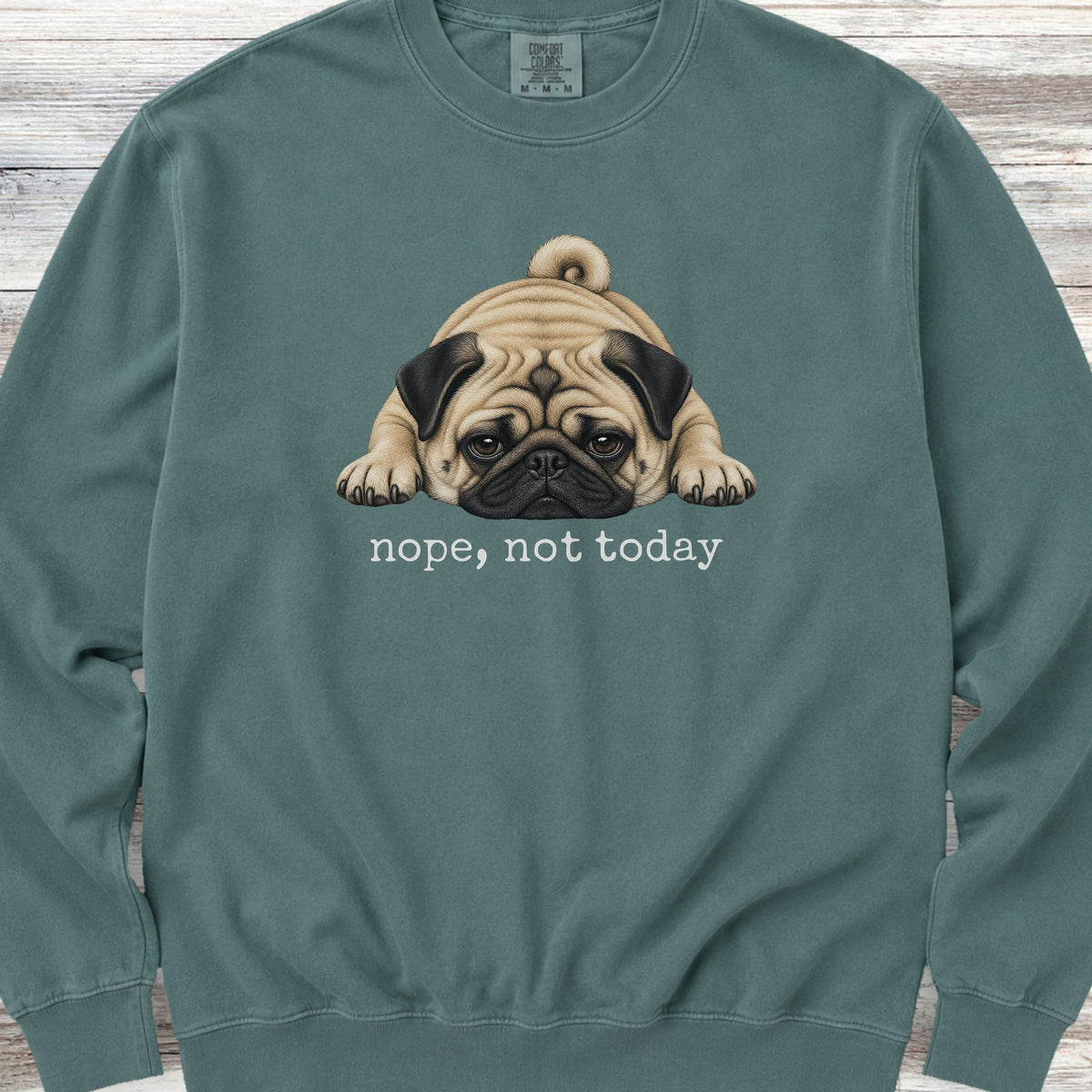 Pug Nope Sweatshirt - Blue Spruce