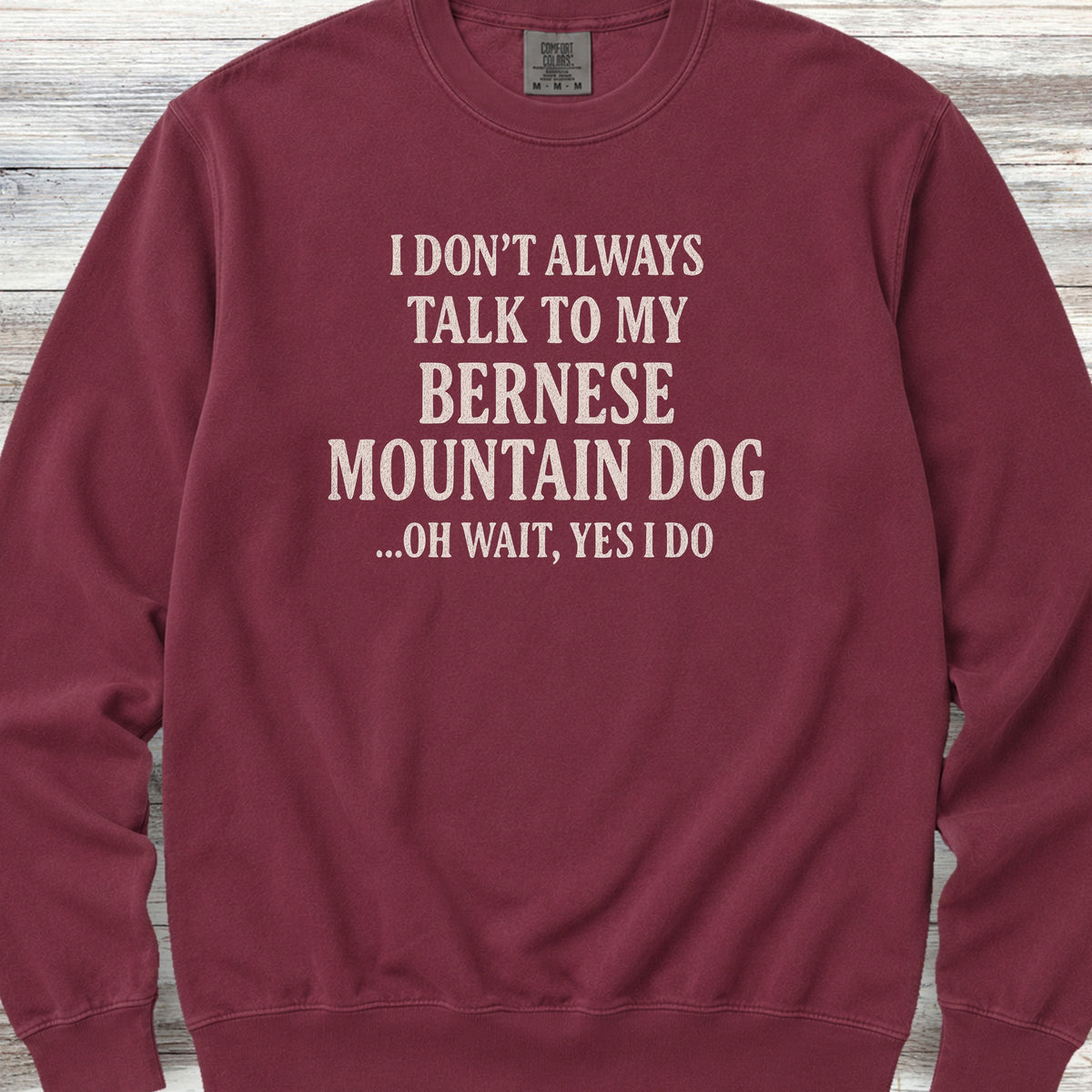 Talk to My Bernese Mountain Dog Sweatshirt - Crimson