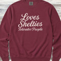 Shetland Sheepdog Tolerates People Sweatshirt - Crimson