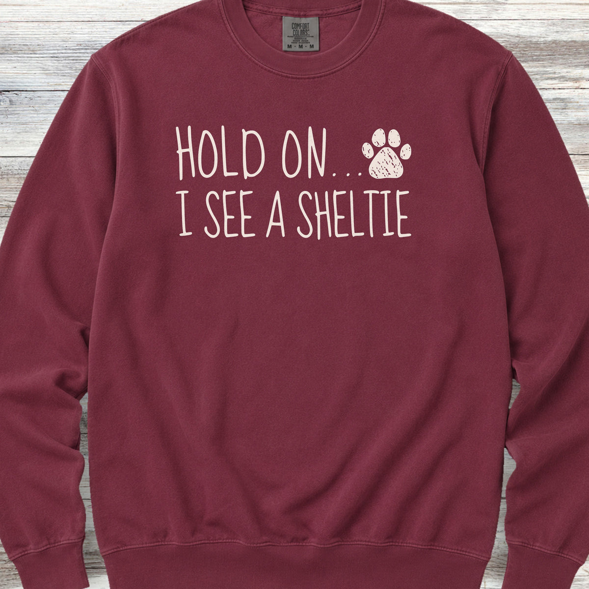 Shetland Sheepdog Hold On Sweatshirt - Crimson
