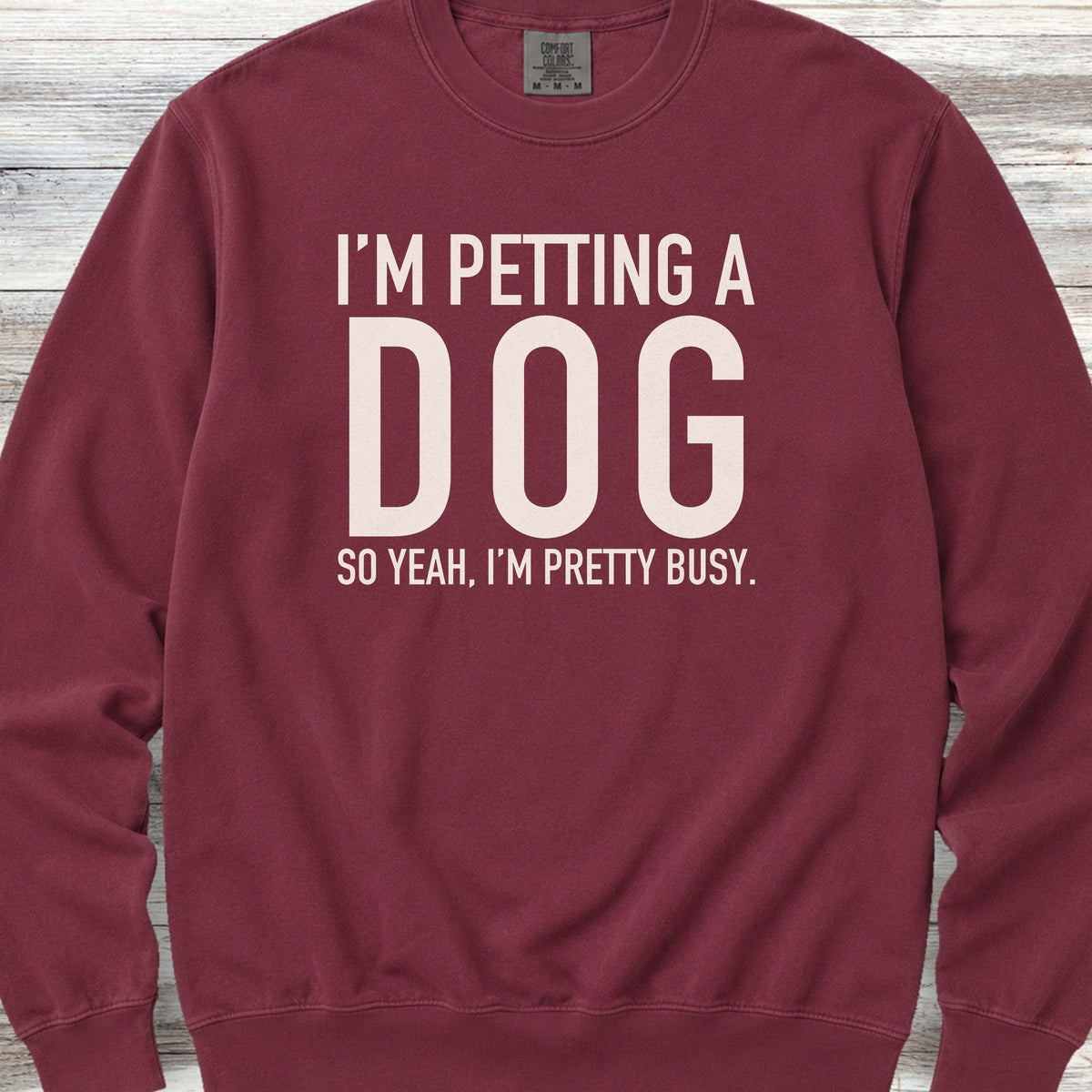I'm Petting a Dog Sweatshirt - Crimson