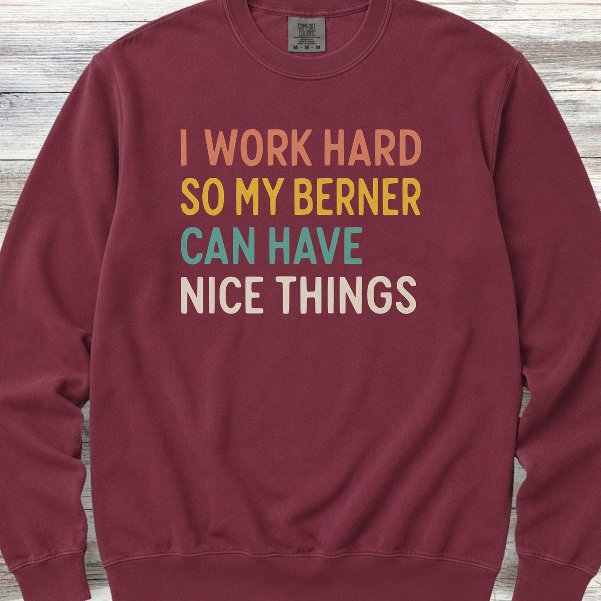 I Work Hard Bernese Mountain Dog Sweatshirt - Crimson