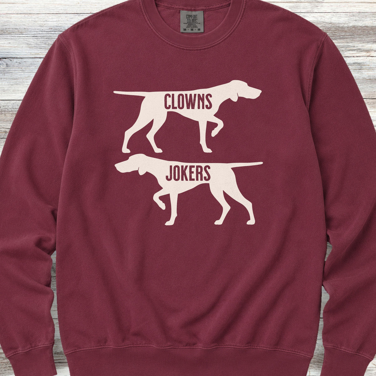 Clowns or Jokers Pointer Sweatshirt - Crimson