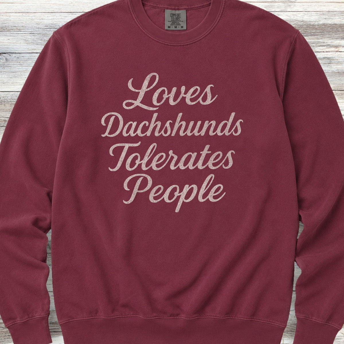 Dachshund Tolerates People Sweatshirt - Crimson