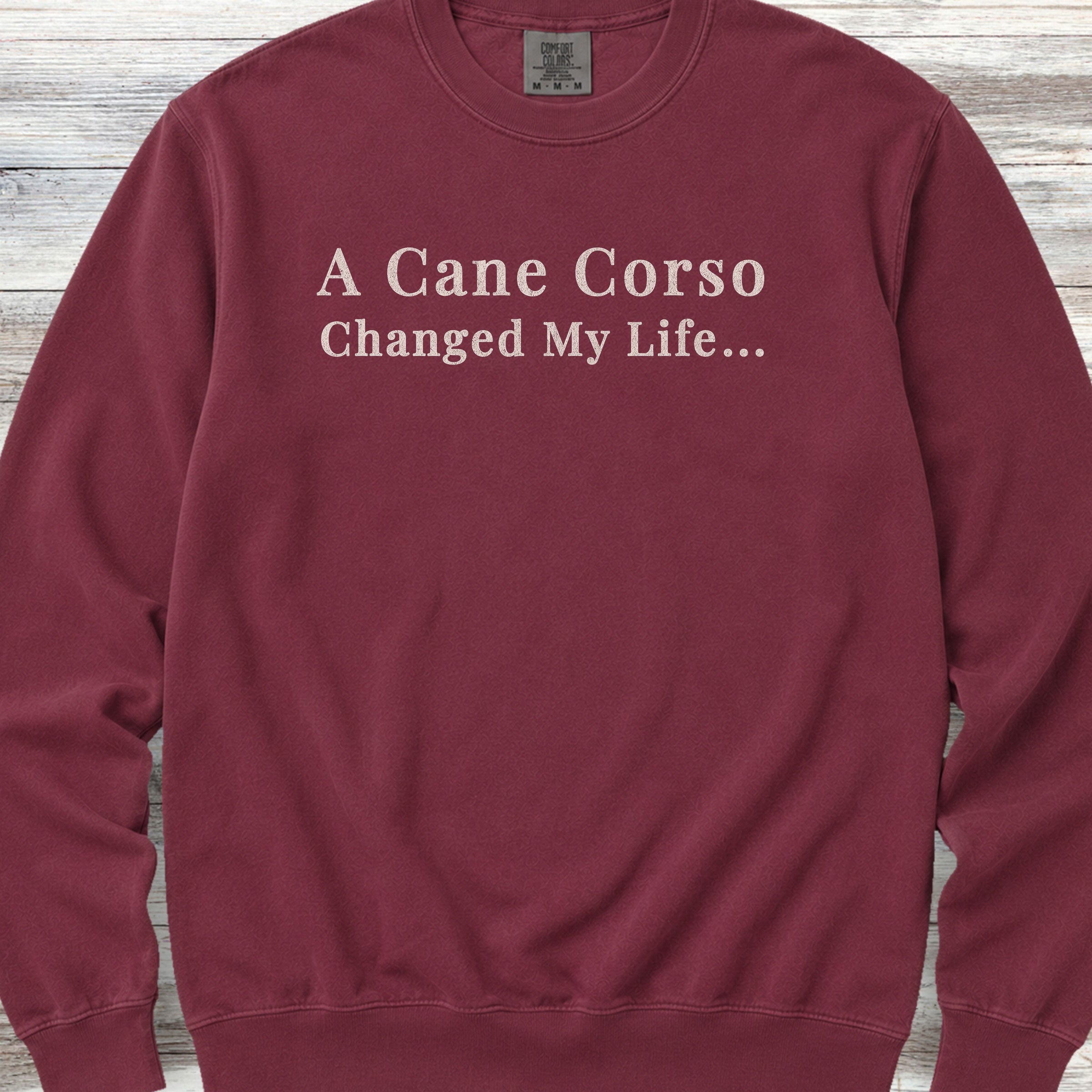Cane Corso Changed Life Sweatshirt - Crimson