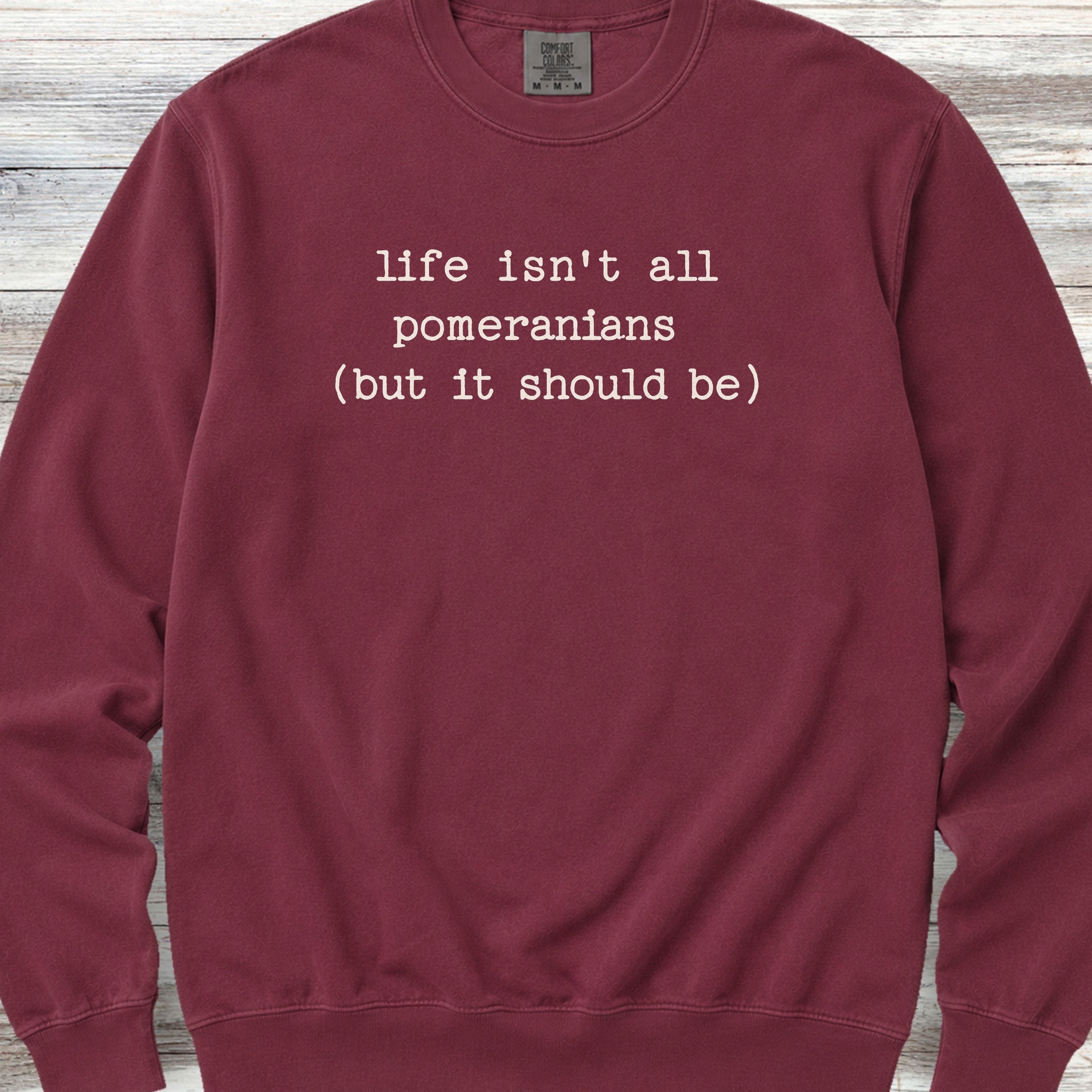Pomeranian Life Sweatshirt - Crimson