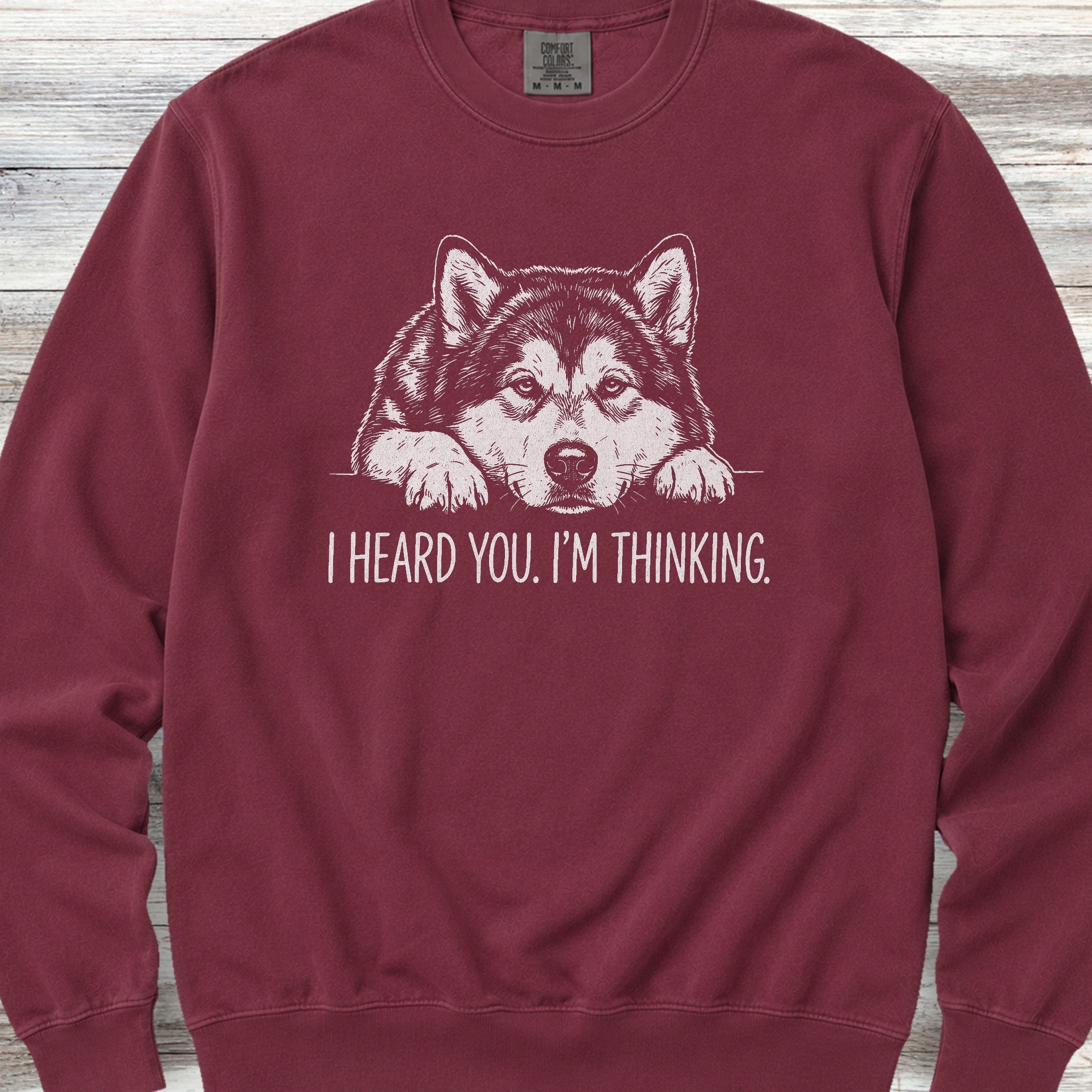Alaskan Malamute Heard You Sweatshirt - Crimson