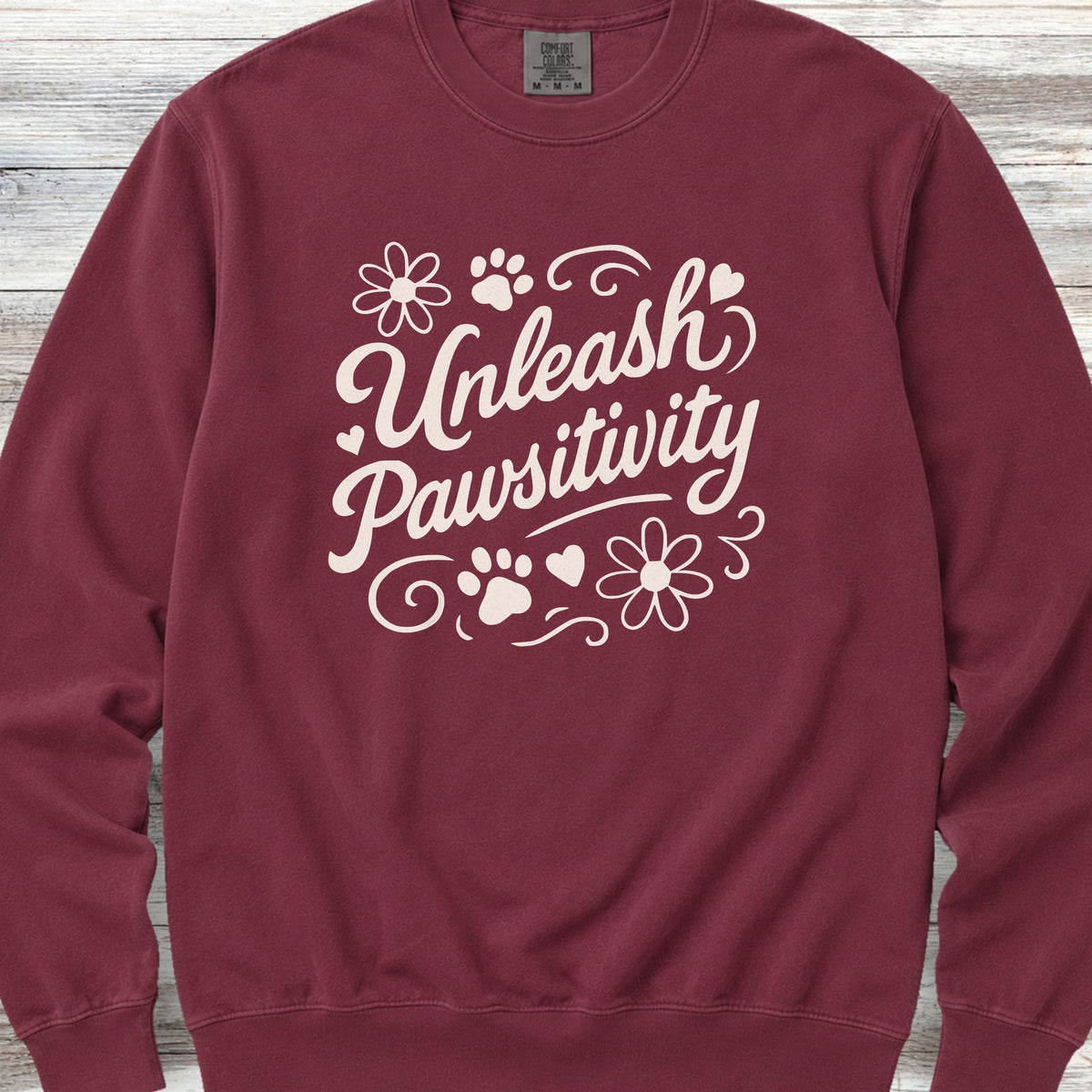 Unleash Pawsitivity Sweatshirt - Crimson