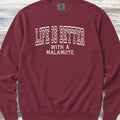 Malamute Better Sweatshirt - Crimson