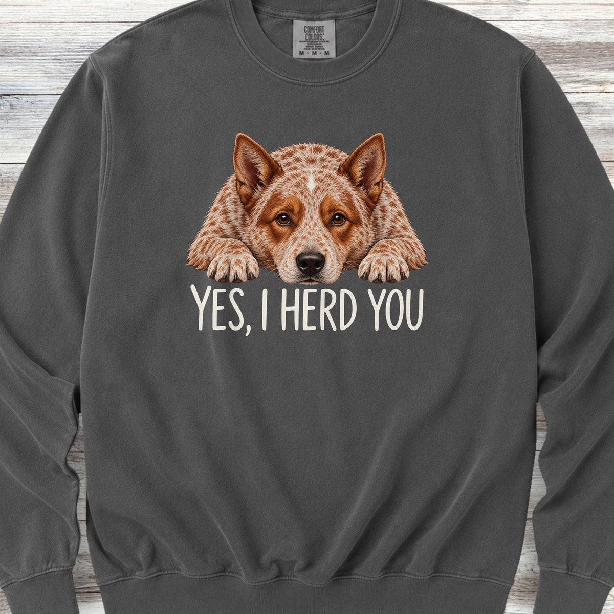 Australian Cattle Dog Red Herd You Sweatshirt - Pepper