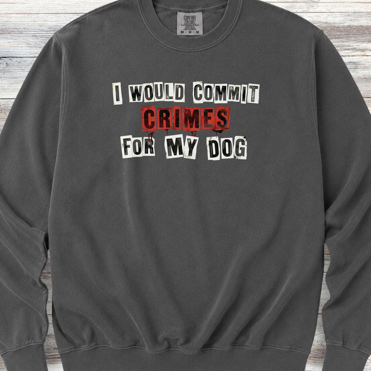 Dog Crimes Sweatshirt - Pepper