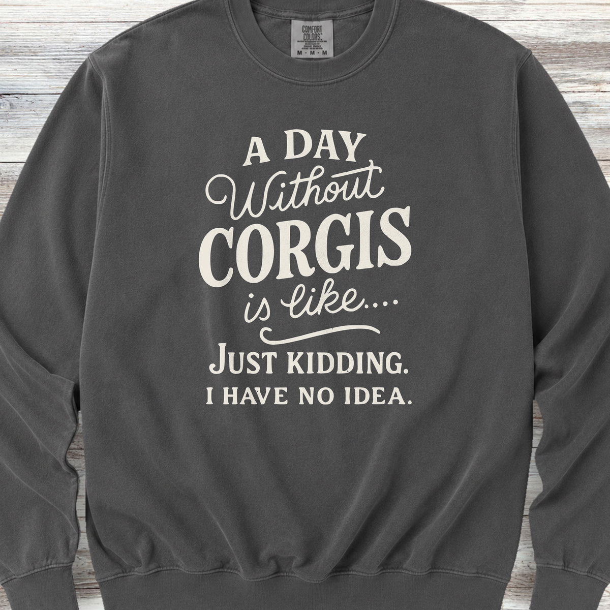 Corgi Days Sweatshirt - Pepper