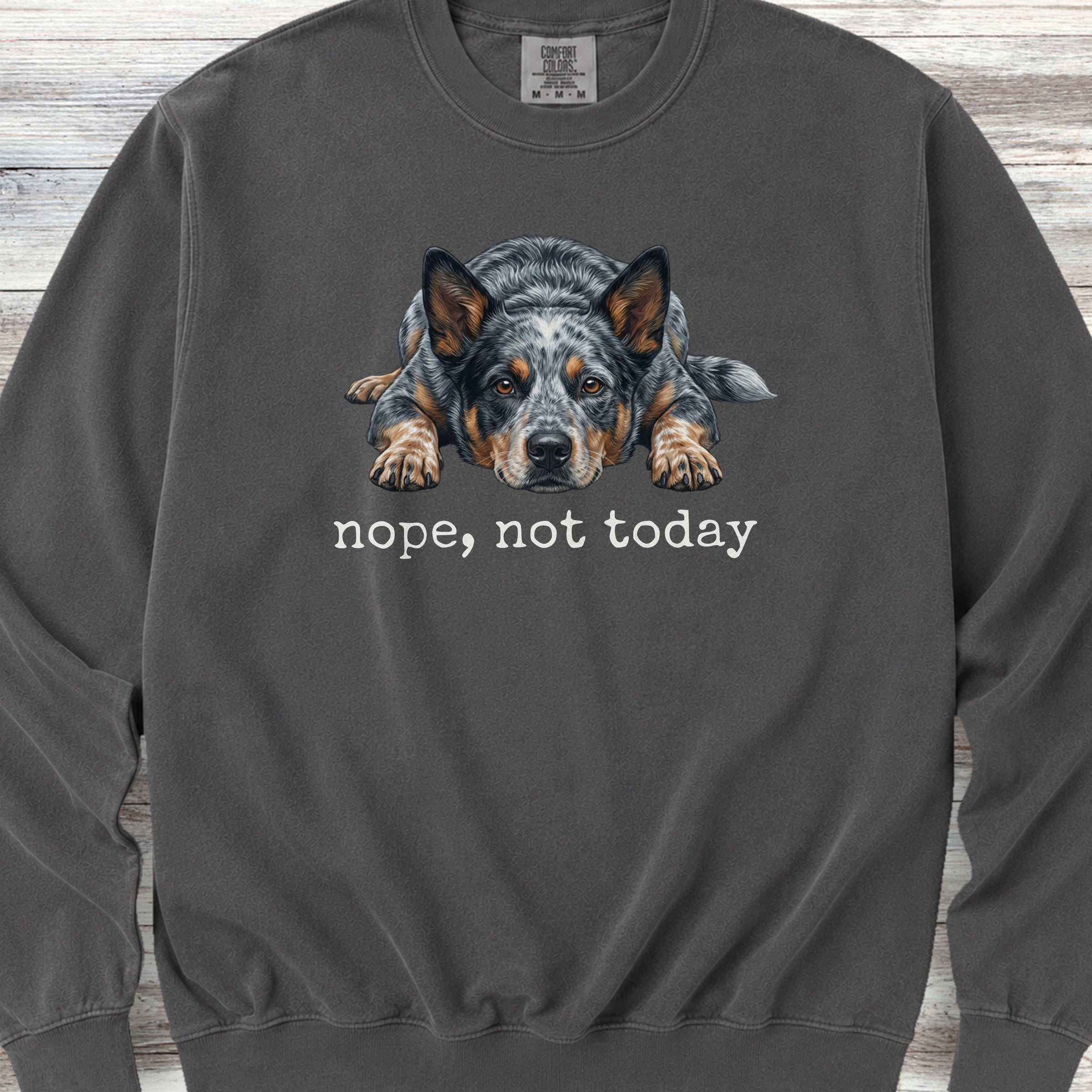 Australian Cattle Dog Blue Heeler Nope Sweatshirt - Pepper
