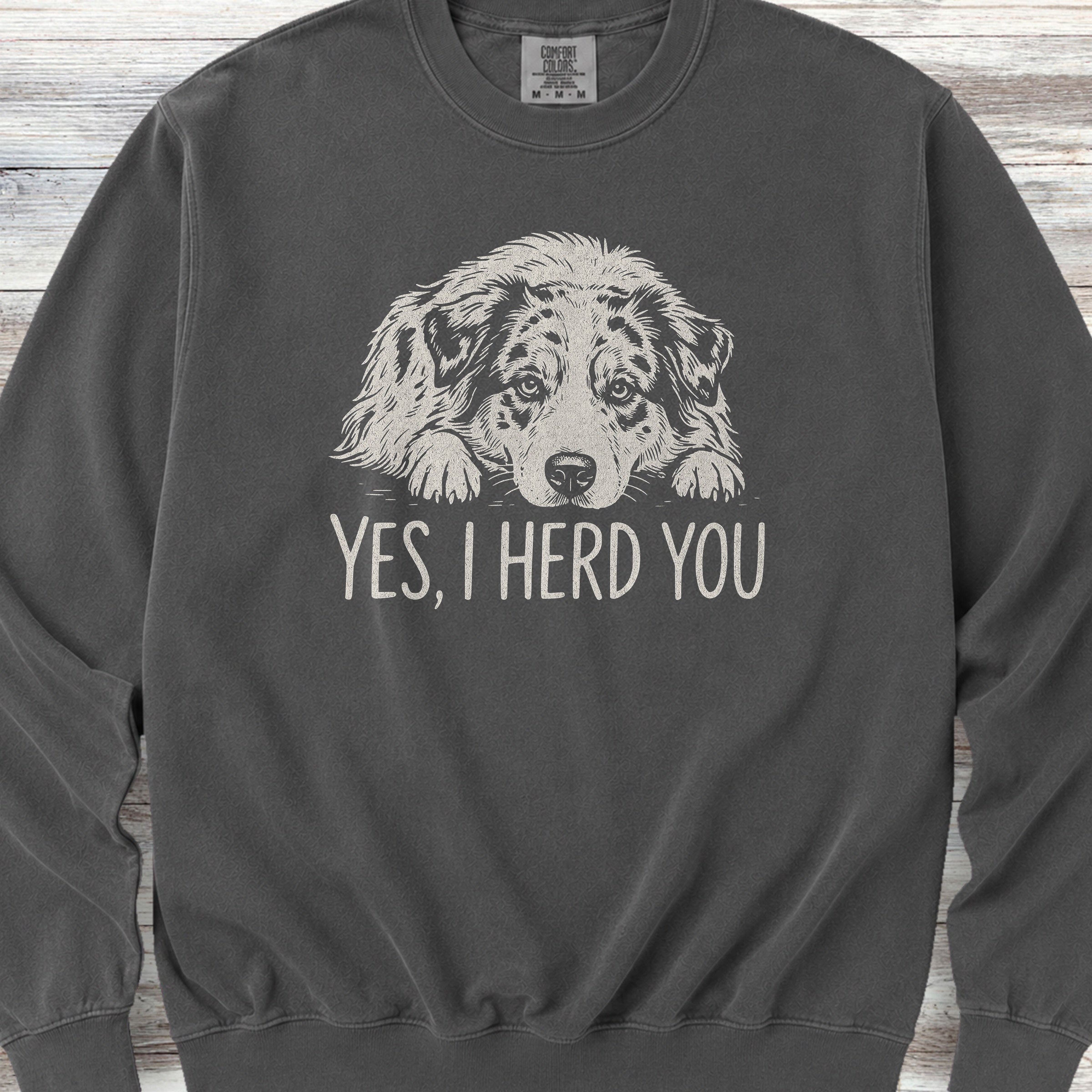 Australian Shepherd Herd You Sweatshirt - Pepper