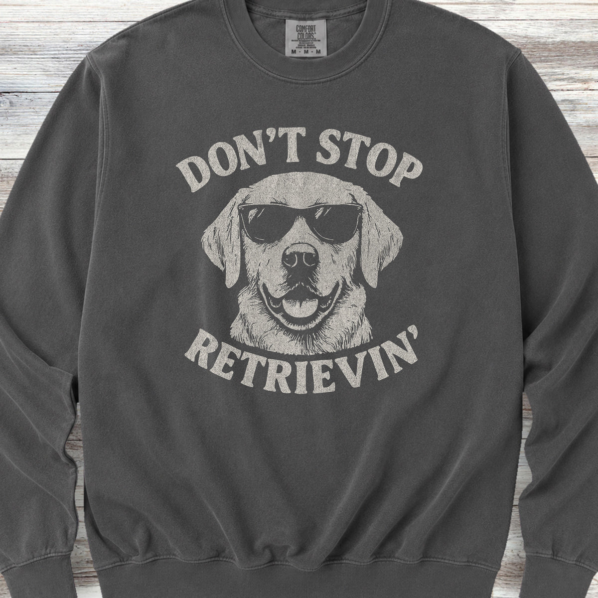 Labrador Retriever Don't Stop Sweatshirt - Pepper