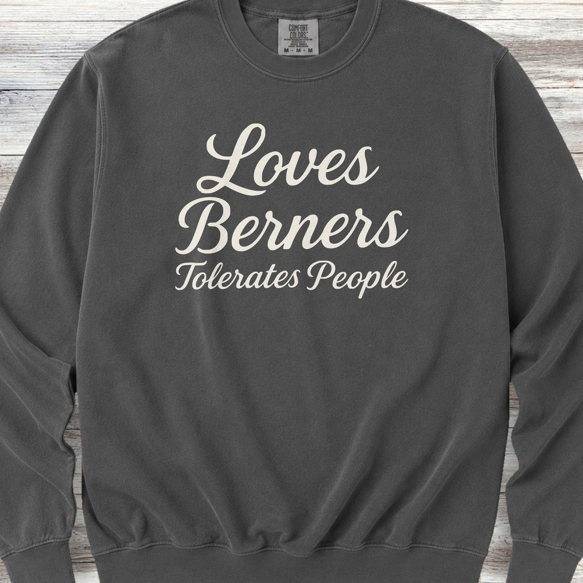 Bernese Mountain Dog Tolerates People Sweatshirt - Pepper