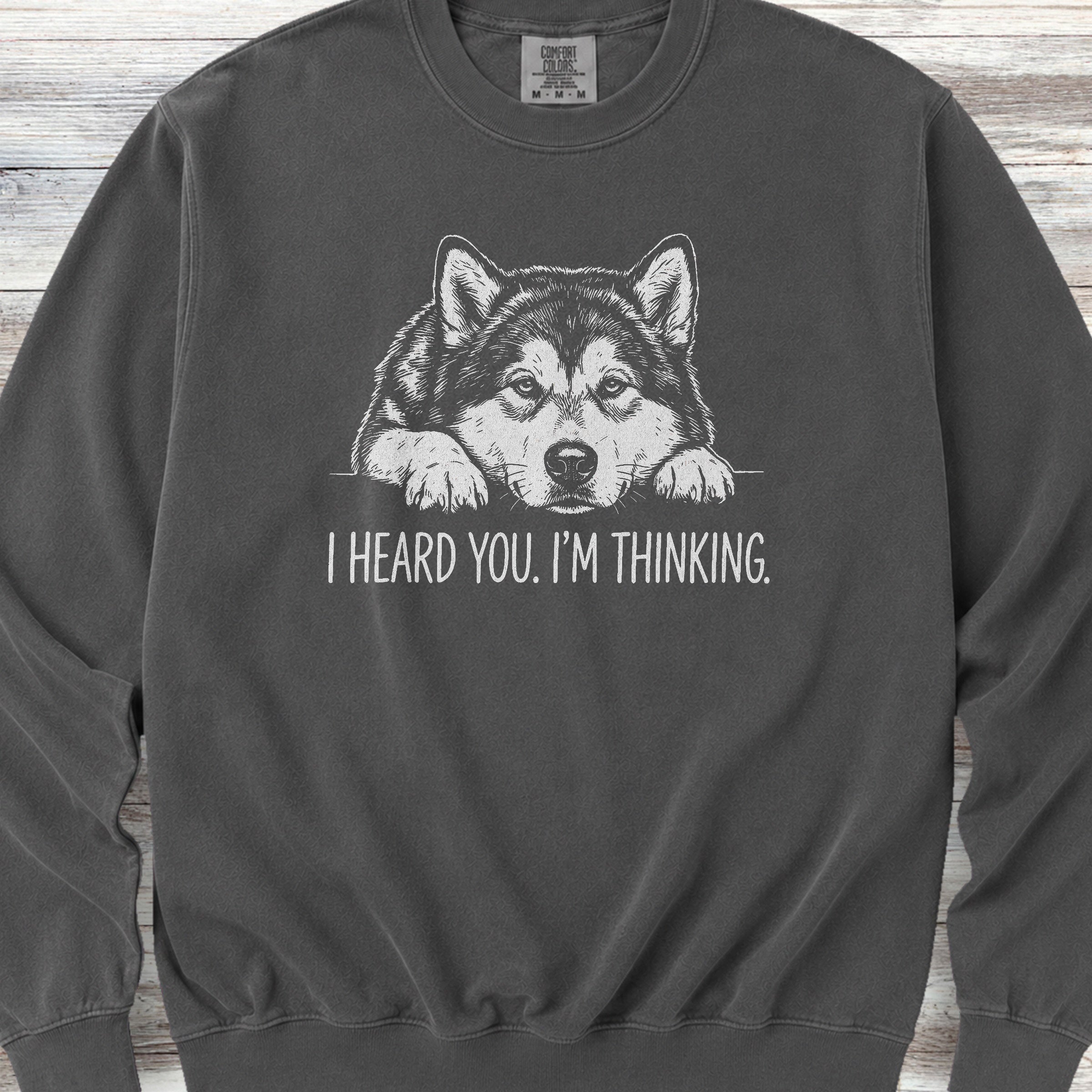 Alaskan Malamute Heard You Sweatshirt - Pepper
