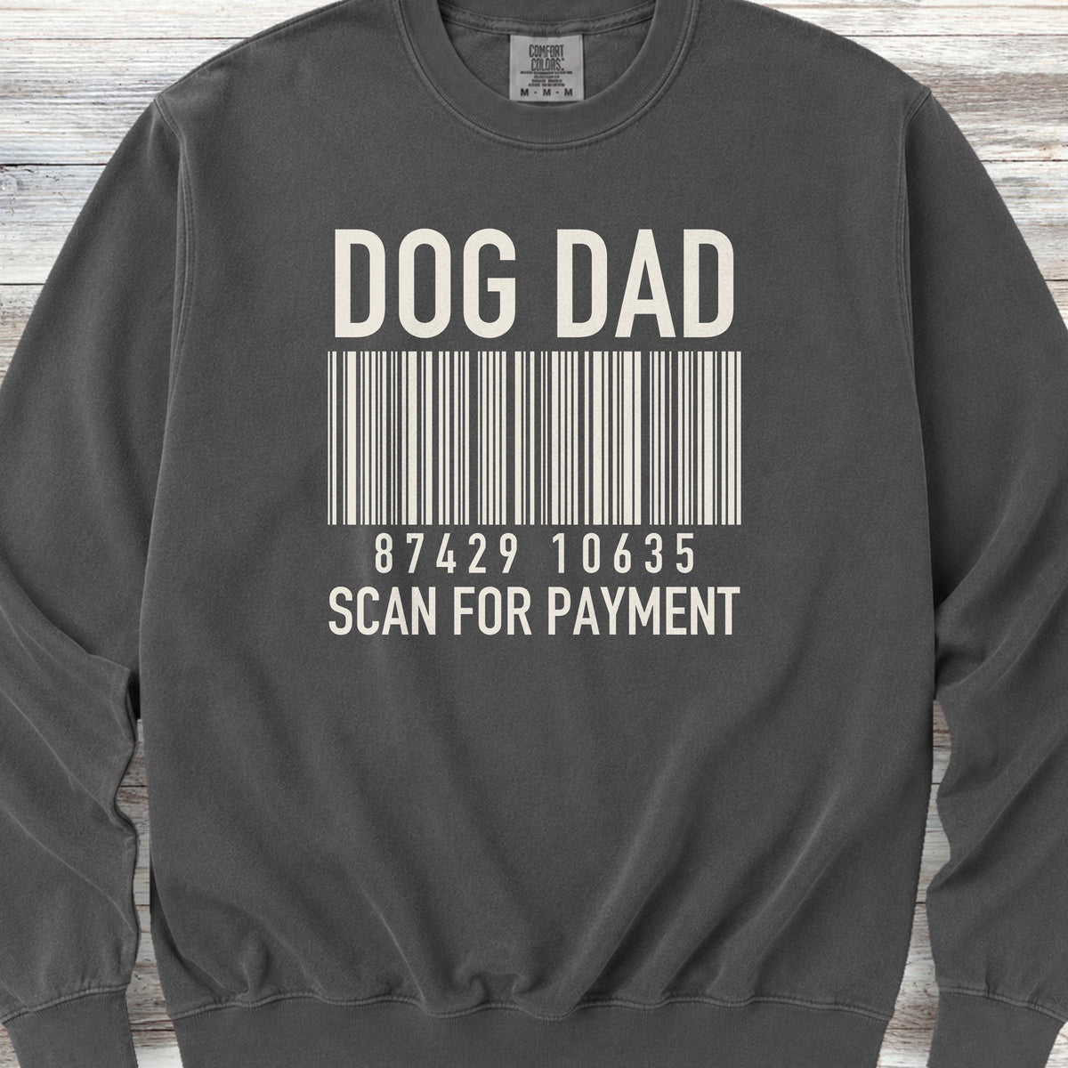 Dog Dad Scan for Payment Sweatshirt - Pepper