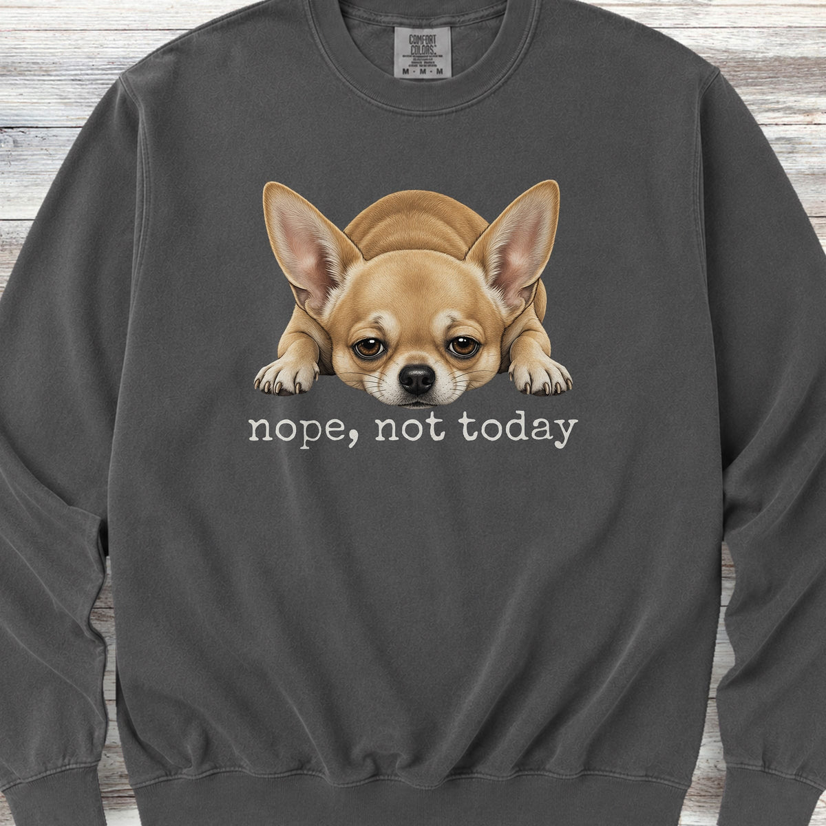Chihuahua Nope Sweatshirt - Pepper