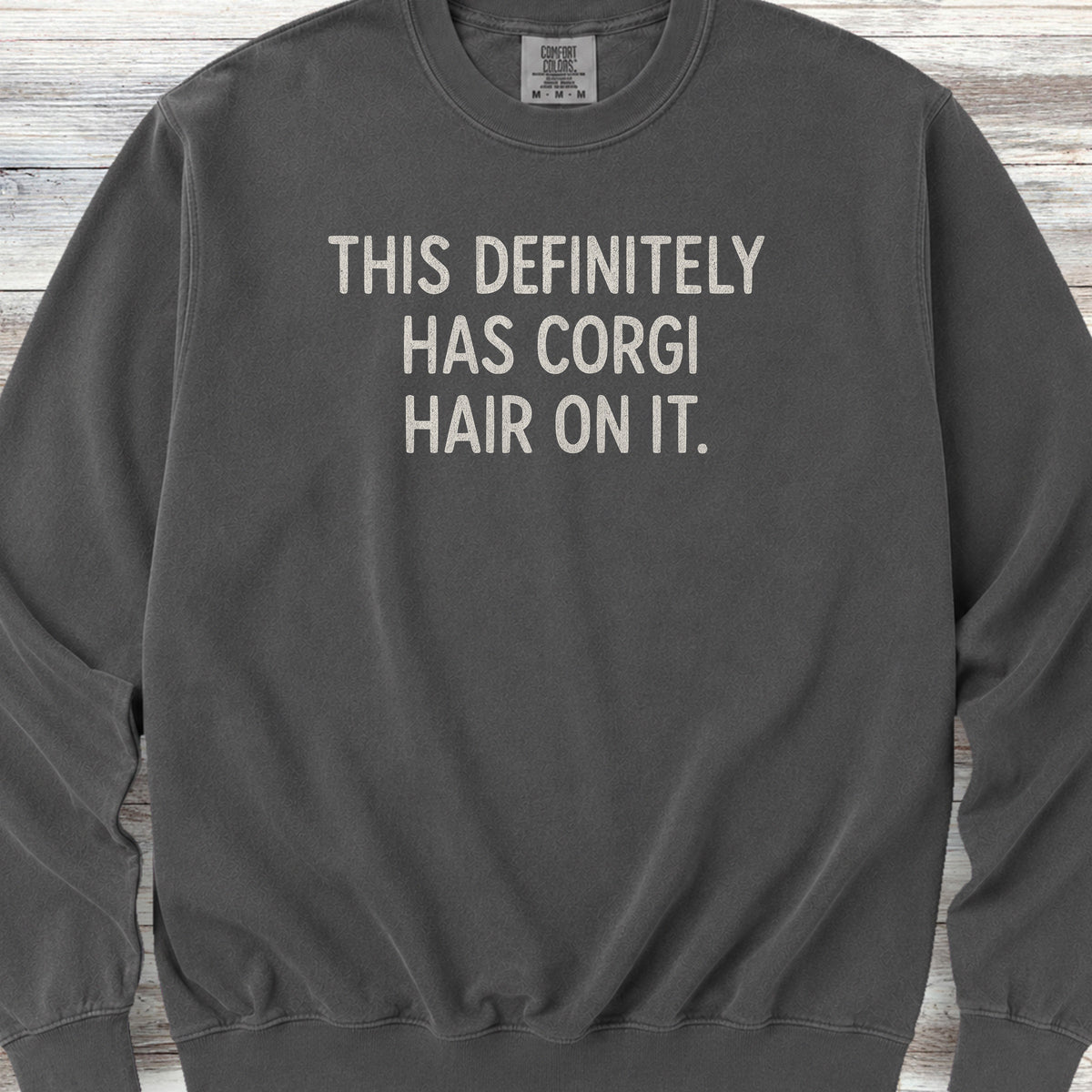 Corgi Hair Sweatshirt - Pepper