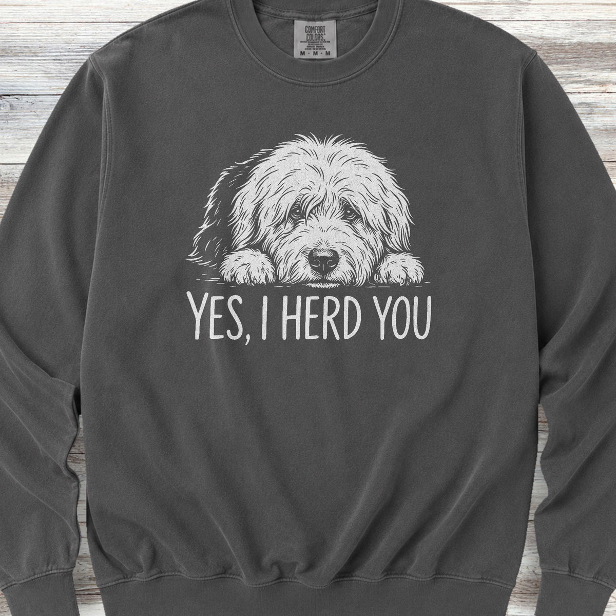Old English Sheepdog Herd You Sweatshirt - Pepper