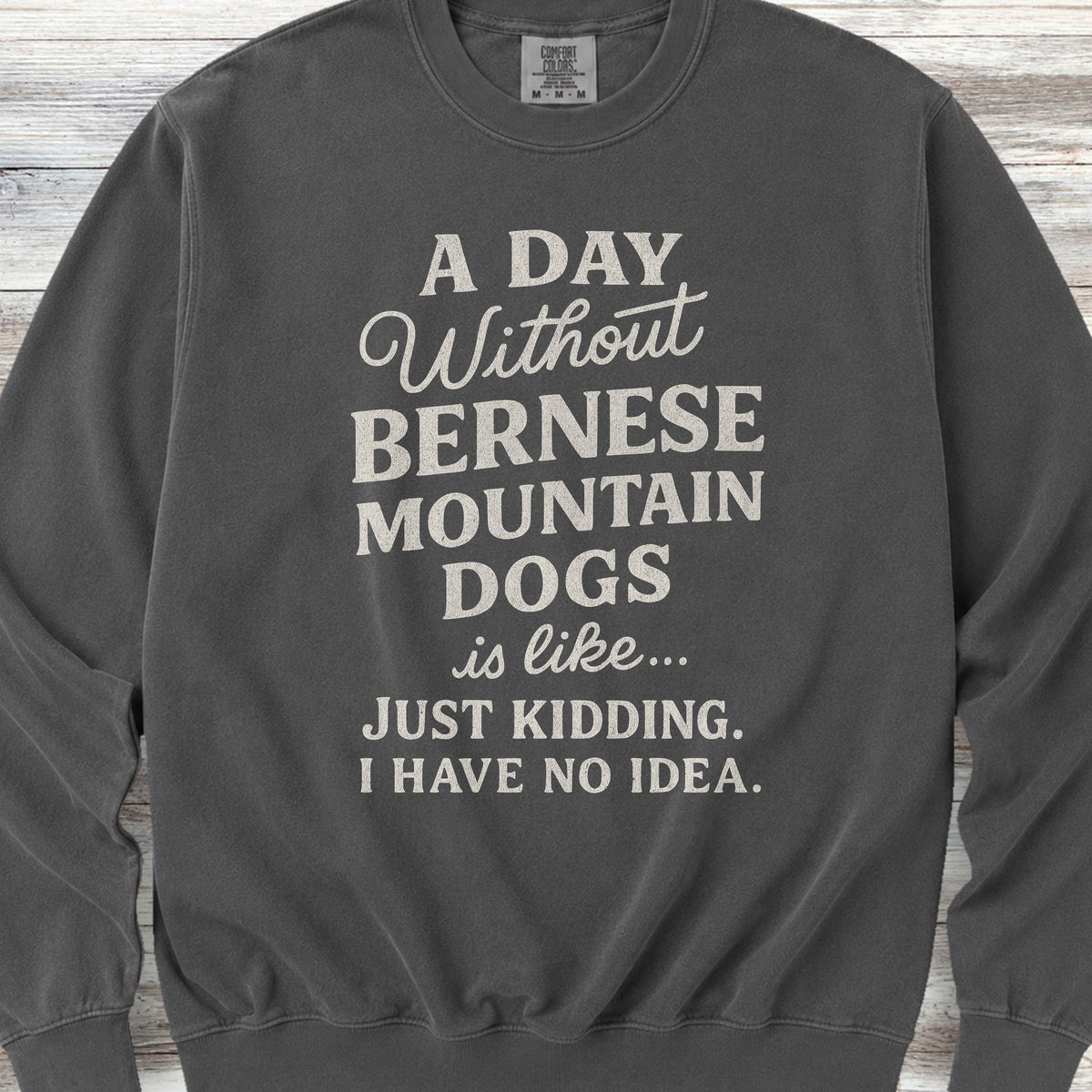 Bernese Mountain Dog Day Sweatshirt - Pepper