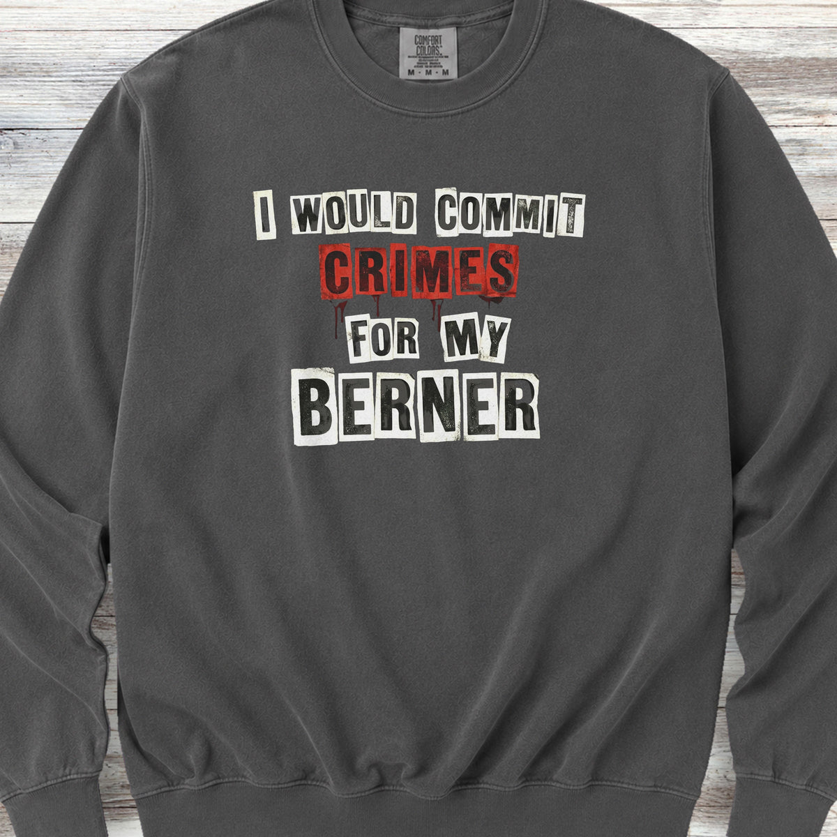 Bernese Mountain Dog Crimes Sweatshirt - Pepper