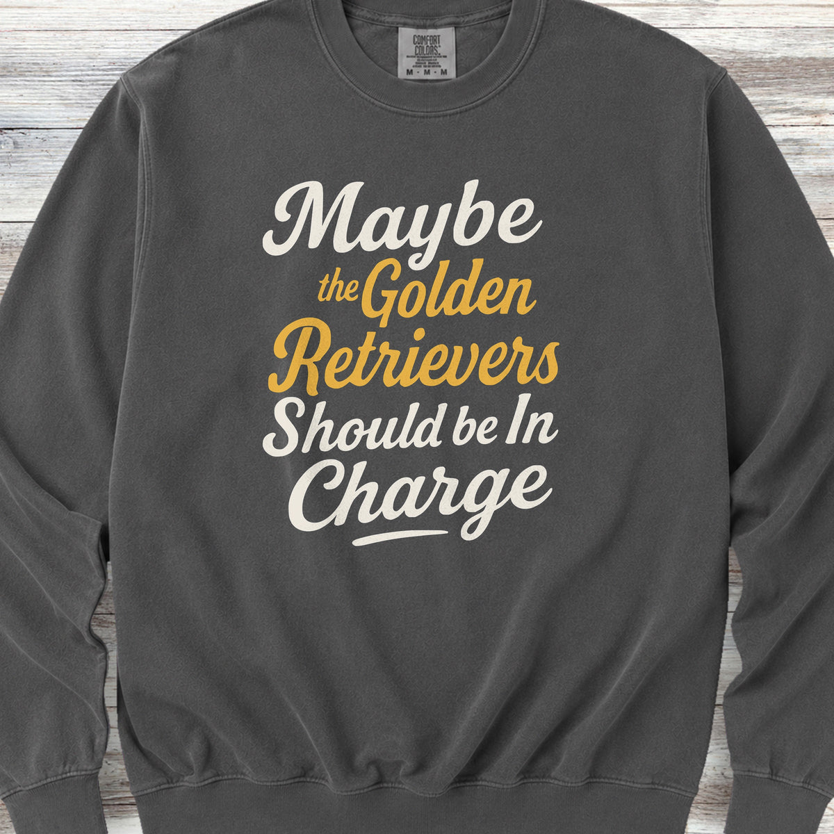 Golden Retriever In Charge Sweatshirt - Pepper