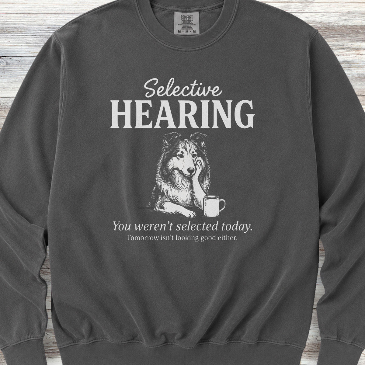 Rough Collie Selective Hearing Sweatshirt - Pepper