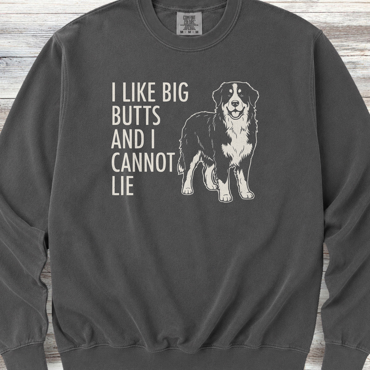 Bernese Mountain Dog Big Butts Sweatshirt - Pepper