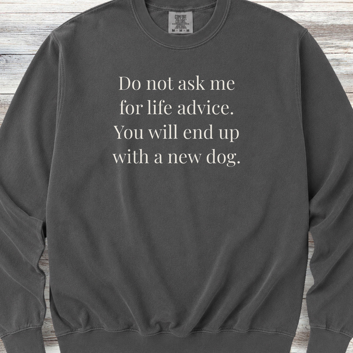 Life Advice Sweatshirt - Pepper