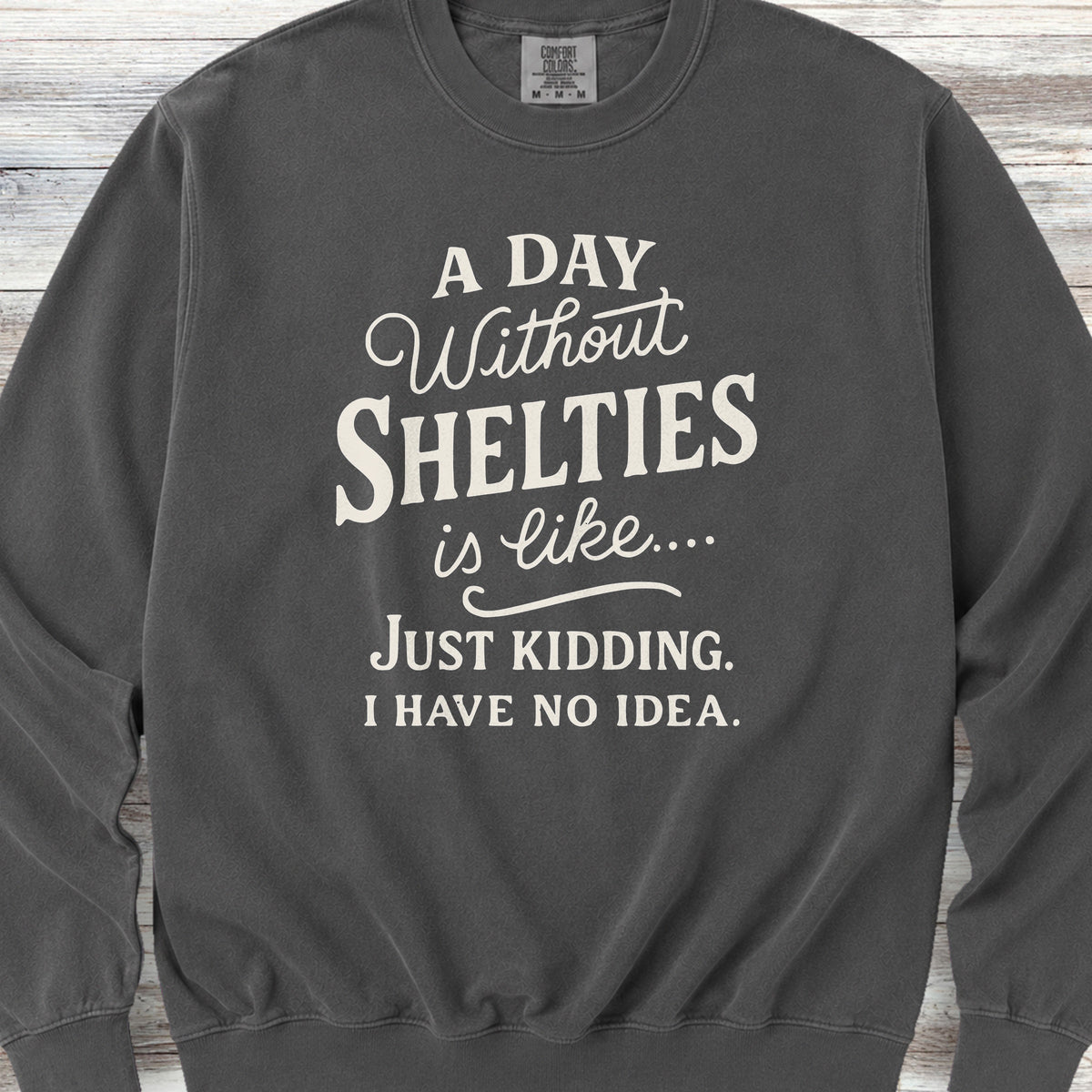 Shetland Sheepdog Days Sweatshirt - Pepper
