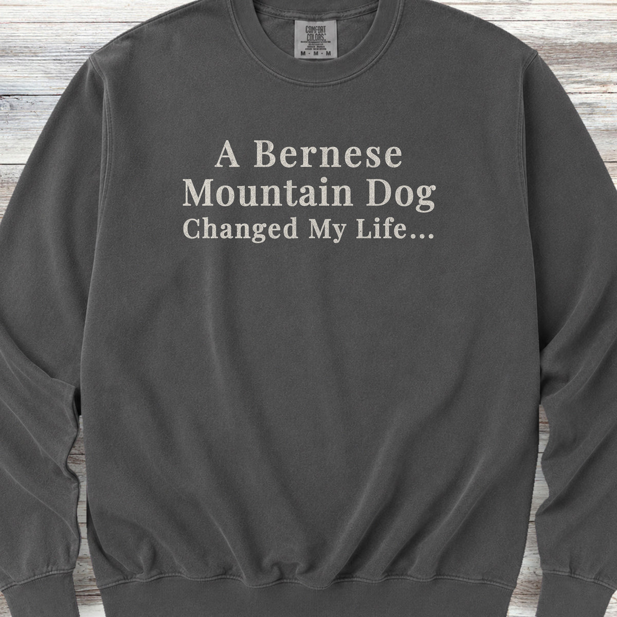 Bernese Mountain Dog Changed Life Sweatshirt - Pepper